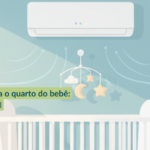 Ar-condicionado para o quarto do bebê: conforto, segurança e o modelo ideal para o seu lar