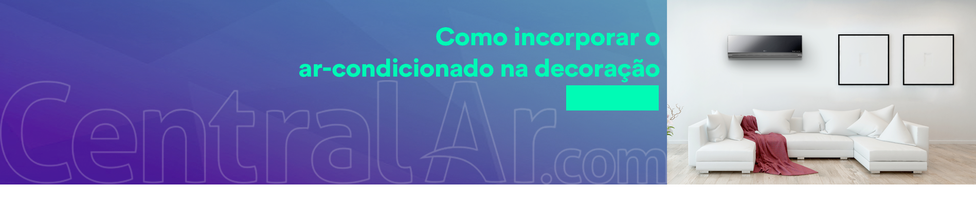 dicas de como incorporar o ar condicionado na decoração