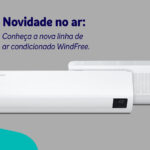 Wind-Free: conheça a nova linha de ar condicionado da Samsung
