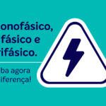 Monofásico, Bifásico e Trifásico: saiba a diferença entre as redes