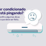 Ar-condicionado pingando água: o que pode ser e como resolver