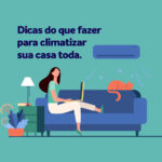 Dicas do que fazer para climatizar sua casa toda