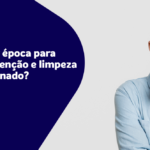 Qual a melhor época para fazer a manutenção e limpeza do ar condicionado?