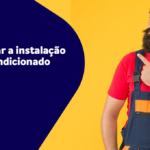 Como realizar a instalação de um ar-condicionado inverter?