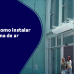 Cortina de Ar – Dicas de como instalar