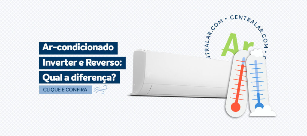 Ar Condicionado Inverter E Reverso Qual A Diferença Blog 9284