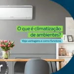 O que é climatização de ambientes? Veja vantagens e como funciona