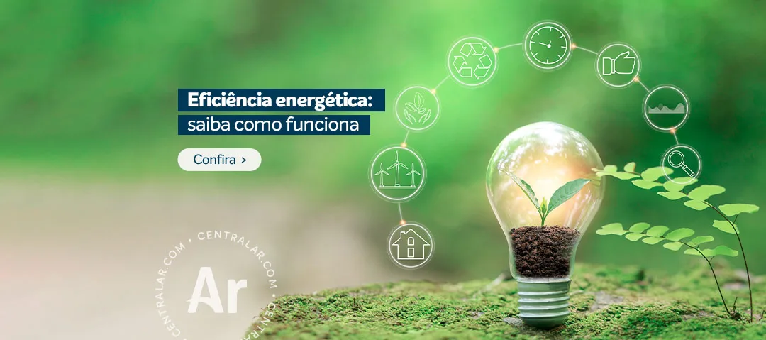 Eficiência Energética - O que é e como funciona