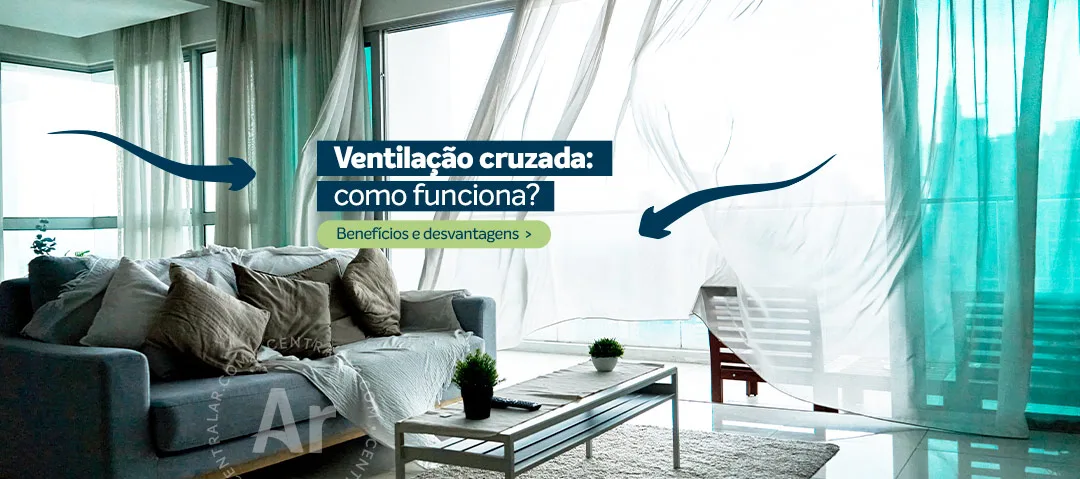 Como funciona a Ventilação Cruzada