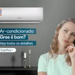 Ar-condicionado Gree é bom?
