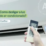 Como desligar a luz do ar-condicionado?