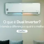 O que é Dual Inverter? Diferenças, vantagens e quando escolher