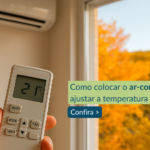 Como colocar o ar-condicionado no frio e ajustar a temperatura ideal para o outono
