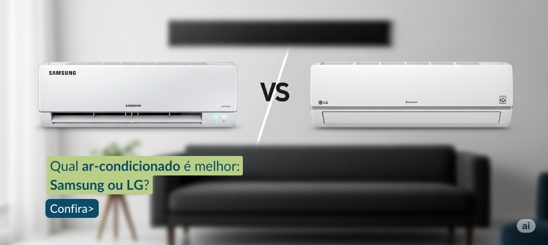 Ar-condicionado LG e Samsung: comparativo