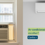 Ar-condicionado Janela ou Split: prós, contras e dicas de escolha