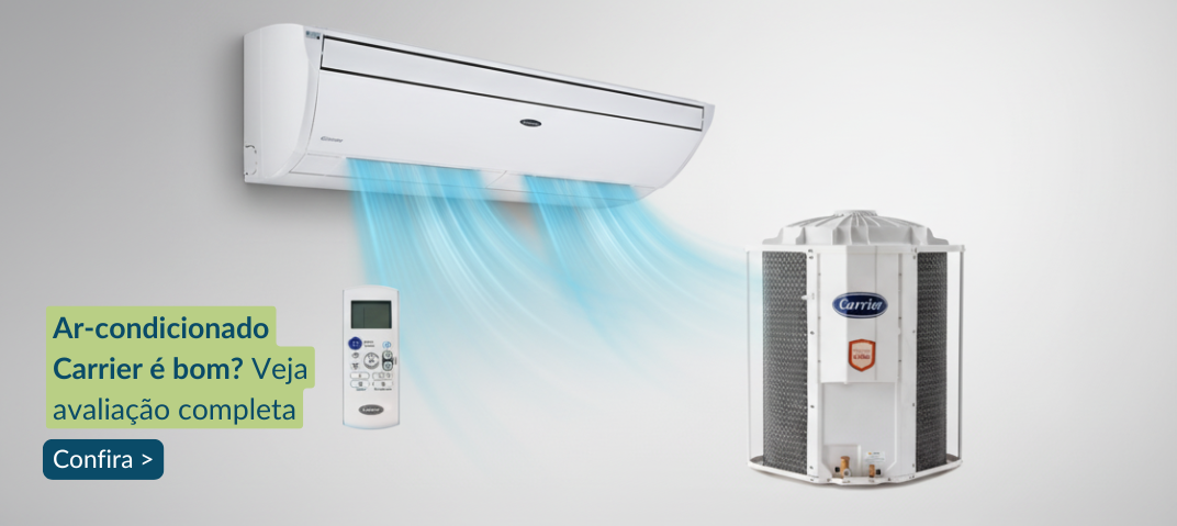Comparativo para saber se o ar-condicionado Carrier é bom