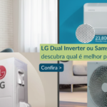 Ar-condicionado LG Dual Inverter ou Samsung WindFree? Qual escolher