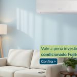 Ar-condicionado Fujitsu é bom? Veja o que analisar antes de comprar
