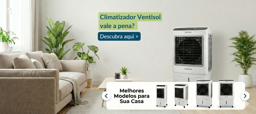 Climatizador Ventisol é uma boa opção?